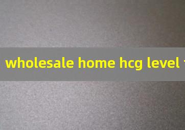 wholesale home hcg level test